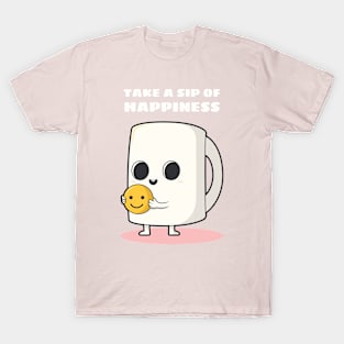 Take a sip of happiness T-Shirt